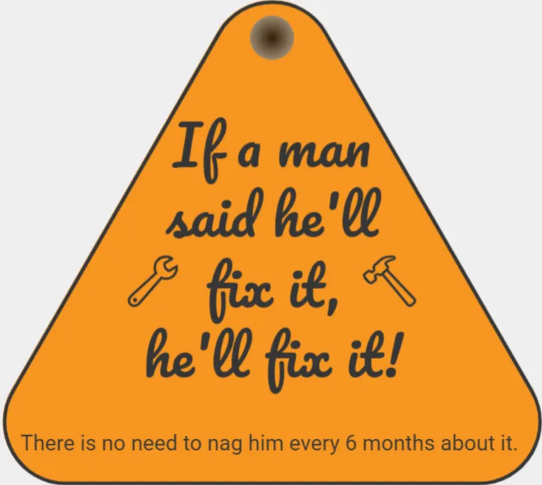 If a Man Says He'll fix it...