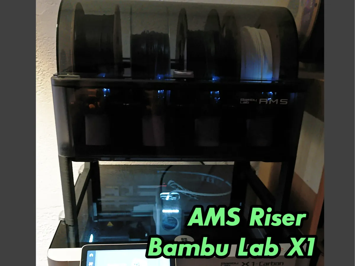 AMS Riser for Bambu Lab X1 - Free 3D Print Model - MakerWorld