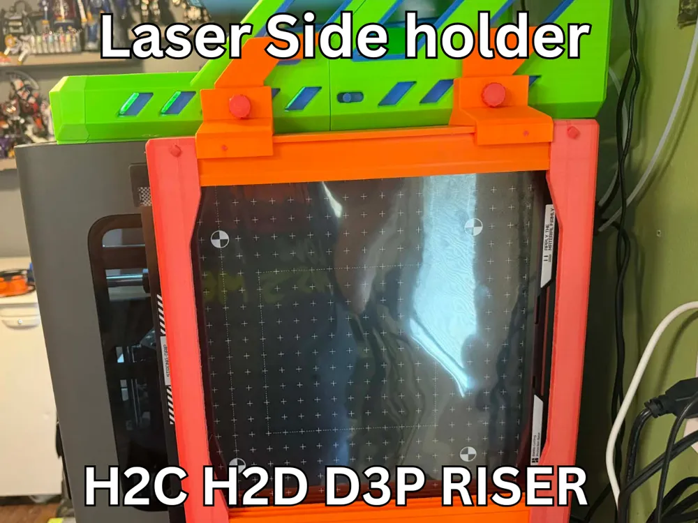 H2C-H2D-H2S D3P RISER LASER SIDE HOLDER - Free 3D Print Model