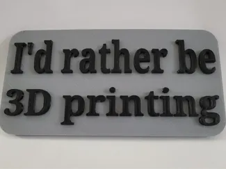 Rather be 3D printing