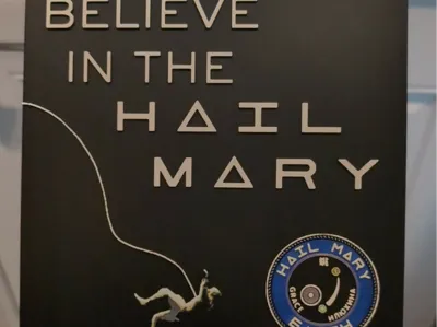 BELIEVE IN THE HAIL MARY - Project Hail Mary Print