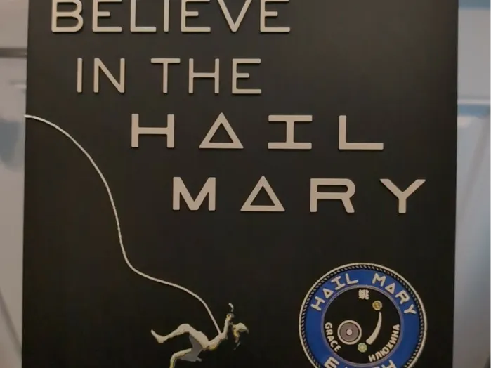 BELIEVE IN THE HAIL MARY - Project Hail Mary Print