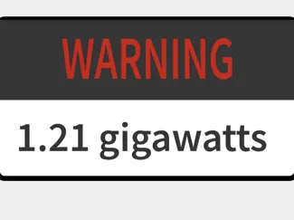 warning 1.21 gigawatts