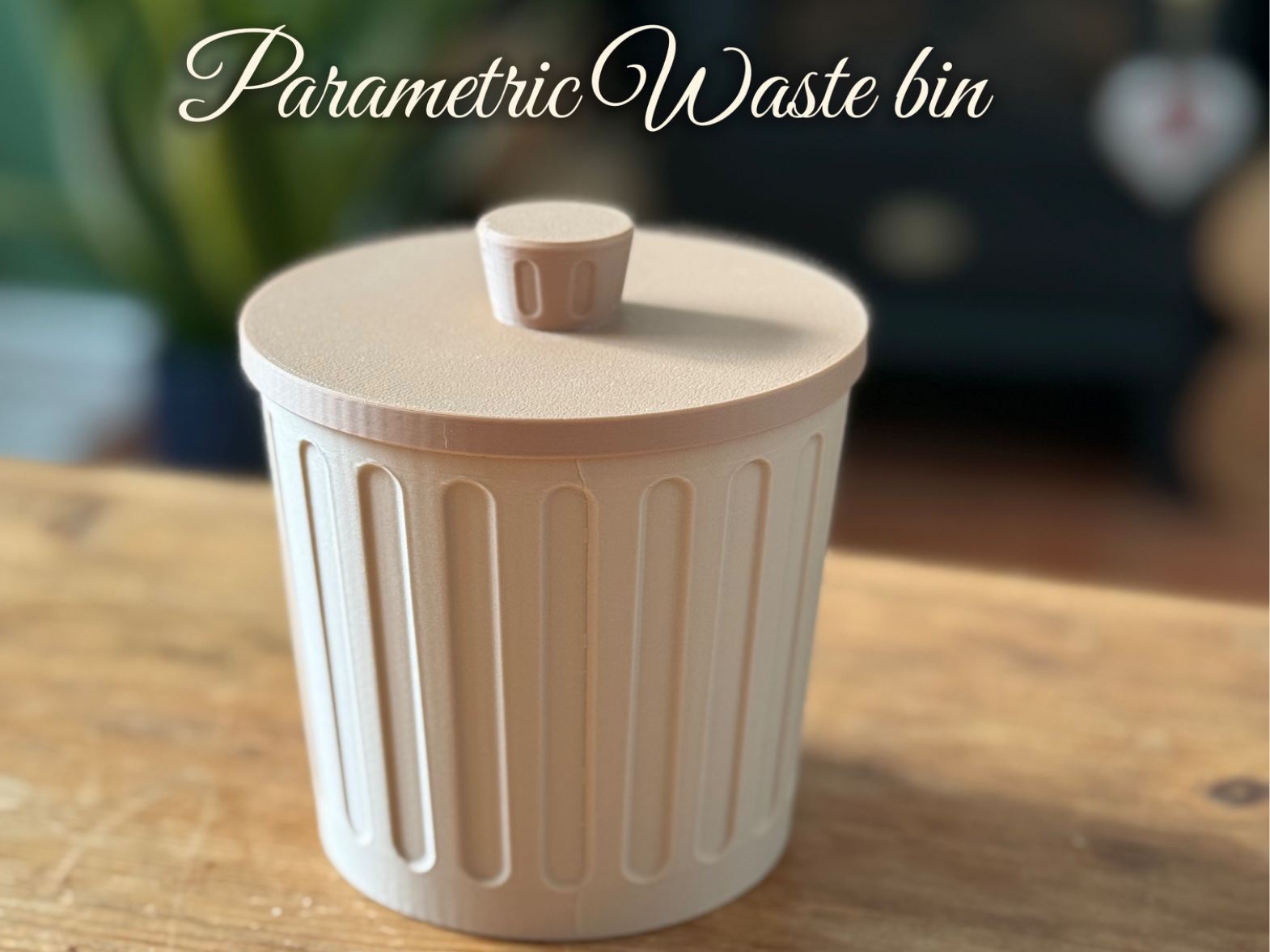 Parametric Desktop Waste Bin / Trash Can