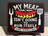 MY MEAT ISN'T GOING TO RUB ITSELF