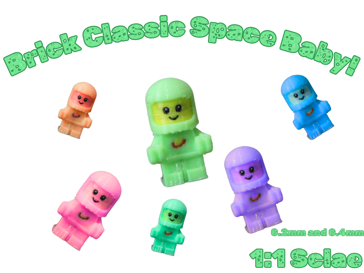 Brick Classic Space Baby! 1:1 Scale 0.4mm or 0.2mm