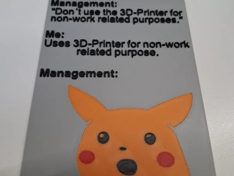 Don't use the 3D-Printer for non-work purposes 