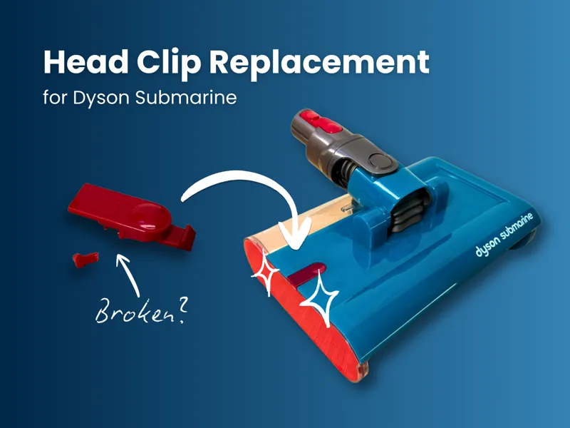 Dyson Submarine Head Clip/Latch Replacement