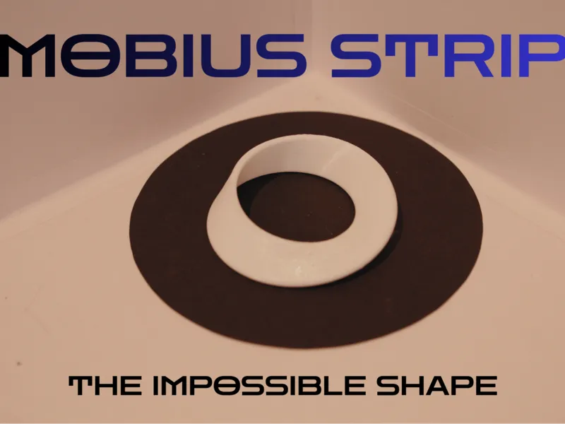 Mobius Strip - The Impossible Shape