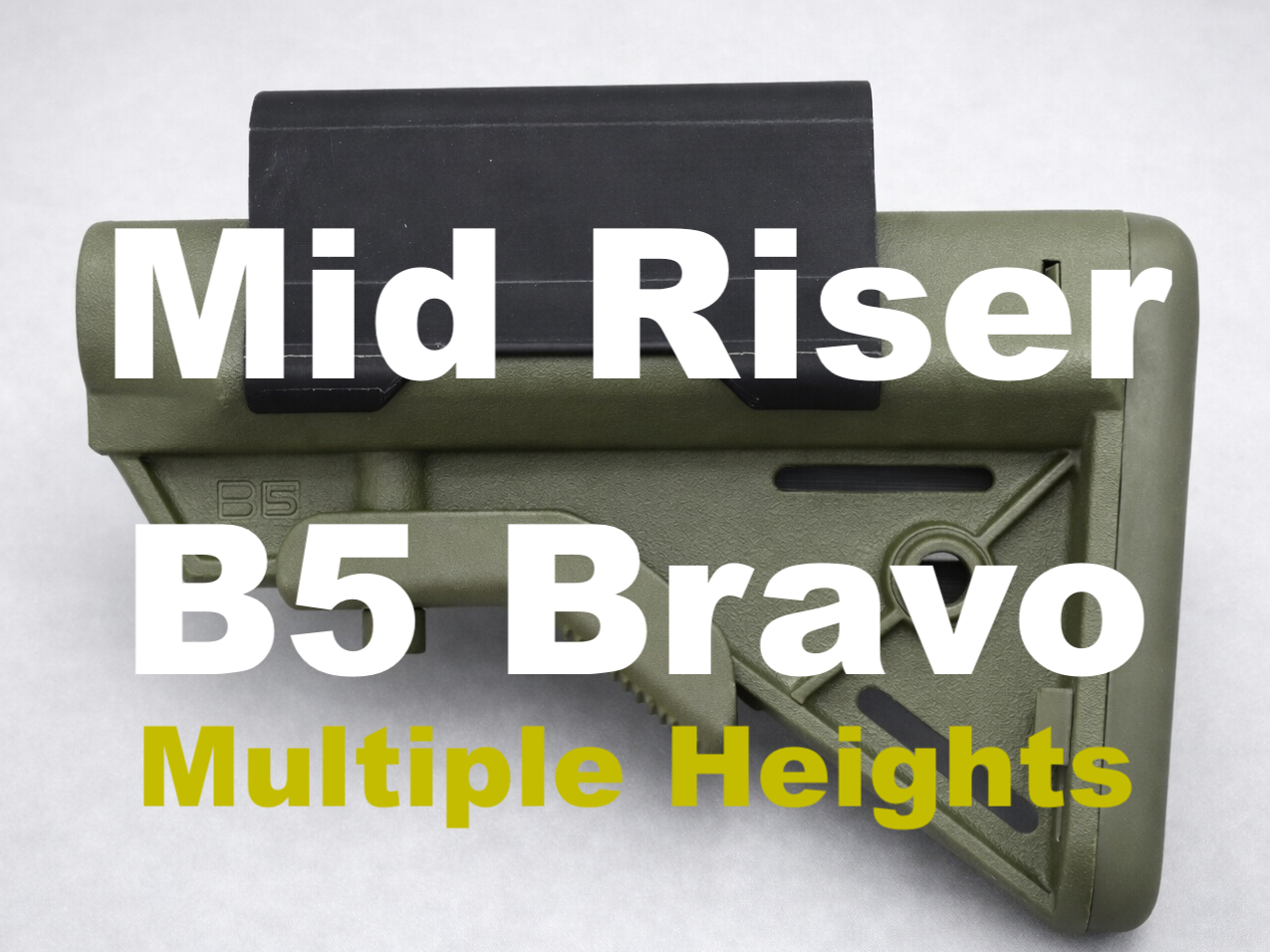 Mid Cheek Riser for B5 Bravo