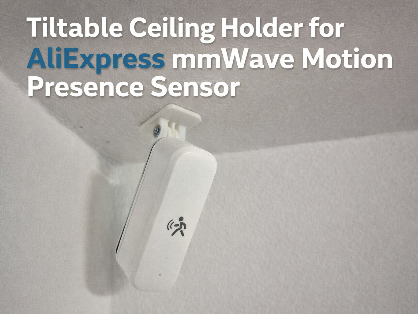 Ceiling Holder for cheap mmWave Presence Sensor