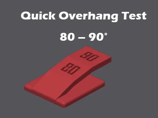 Quick overhang test (80° and 90°) 