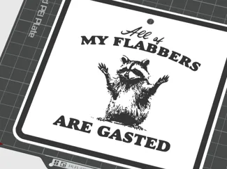 All My Flabbers Are Gasted