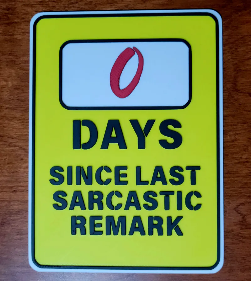 "Days Since Last Sarcastic Remark" Sign
