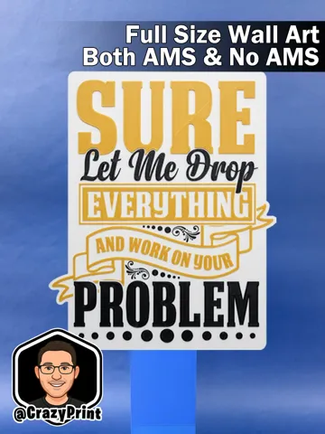 Accesorio para impresora 3D: Funny Sarcastic Wall Art / Sign - No AMS — vista de referencia 2