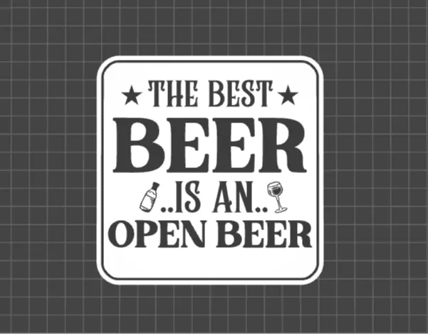 best beer is open beer, beer coaster 