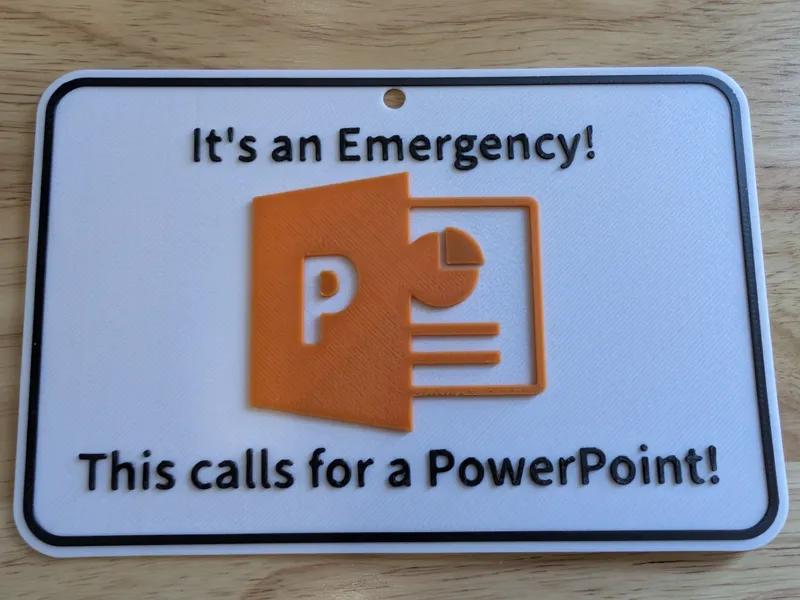 It's an Emergency! This calls for a PowerPoint!