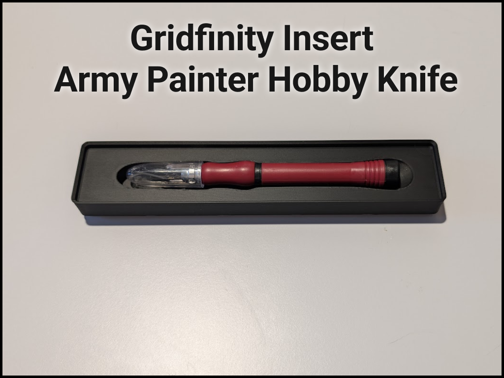 Gridfinity Insert — Army Painter Hobby Knife