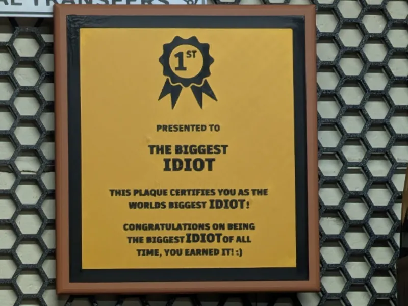 Worlds Biggest Idiot Plaque
