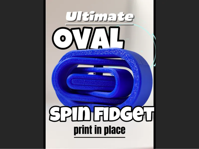 Ultimate Oval Spinner Fidget (Print in Place)