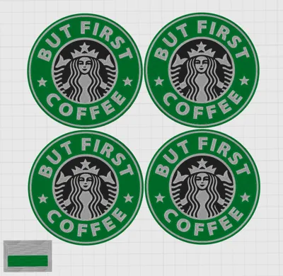 Starbucks themed BUT FIRST COFFEE Coaster by Jman - MakerWorld