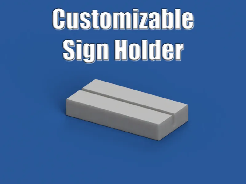 Customizable Sign Holder 