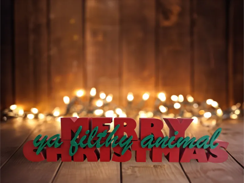 Merry Christmas ya filthy animal standing deco