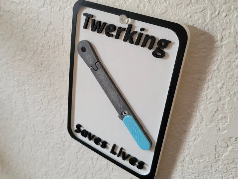 Twerking saves lives sign
