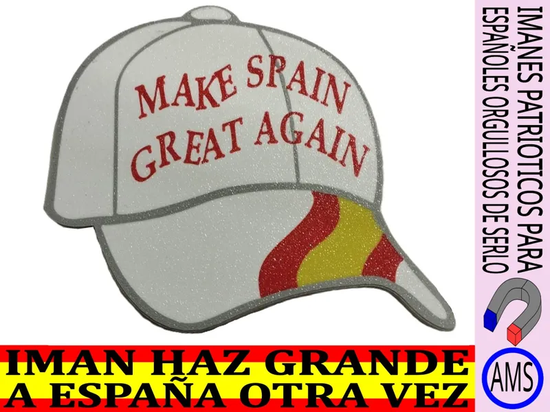 Imán de nevera "HAZ GRANDE A ESPAÑA OTRA VEZ"