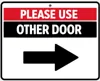 Please Use Other Door (Arrow Pointing Right)
