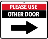Please Use Other Door (Arrow Pointing Right)