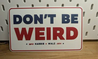 Yet another Don't be weird Sign