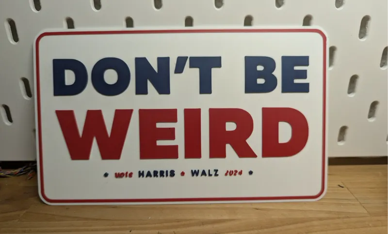 Yet another Don't be weird Sign