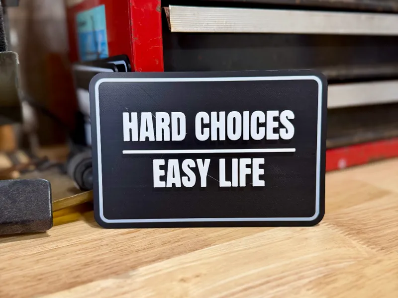 Hard Choices / Easy Life Motivational Wall Plaque