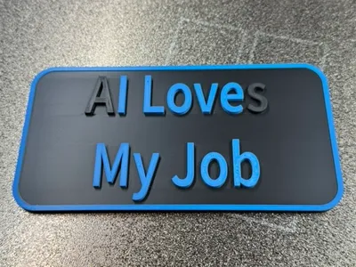 I Love My Job - Double Take Sign