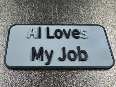 I Love My Job - Double Take Sign