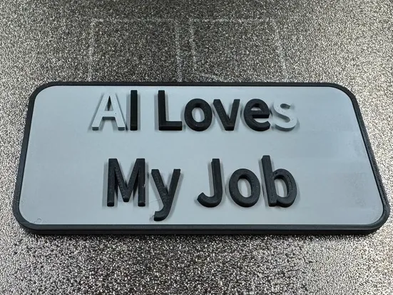 I Love My Job - Double Take Sign