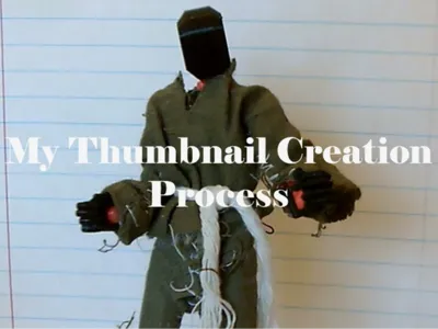 My Thumbnail Creation Process
