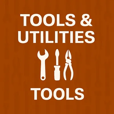 Tools & Utilities - Tools