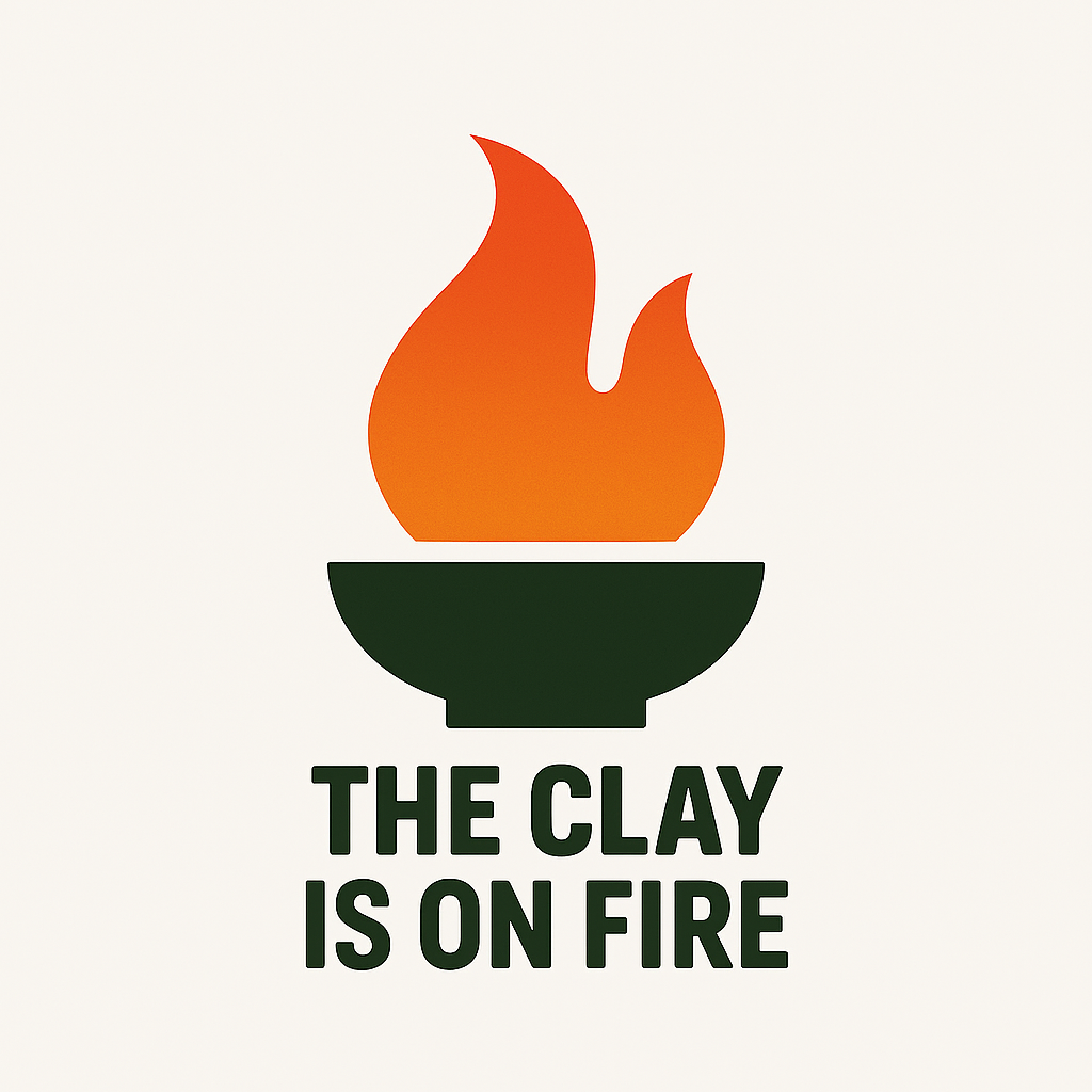 The Clay Is On Fire