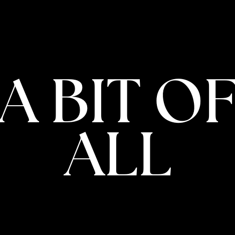A Bit of All
